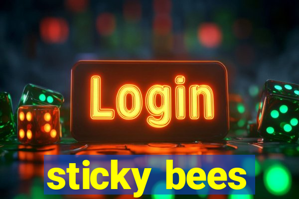 sticky bees