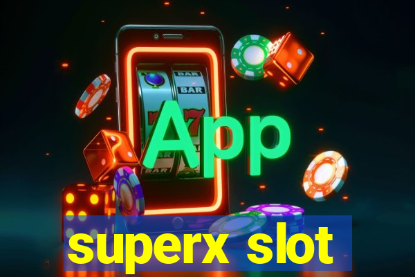 superx slot