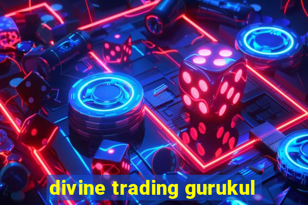 divine trading gurukul