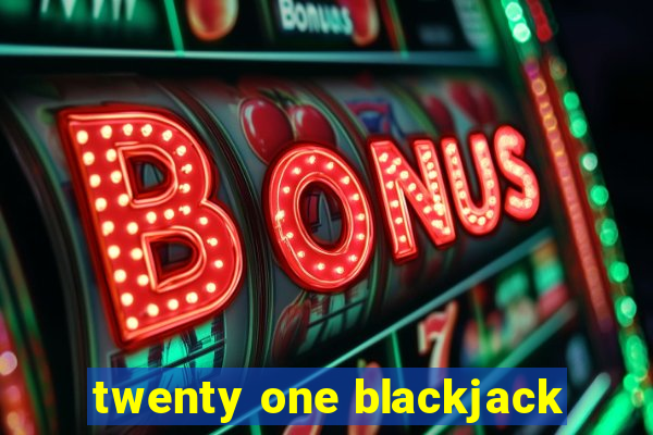 twenty one blackjack