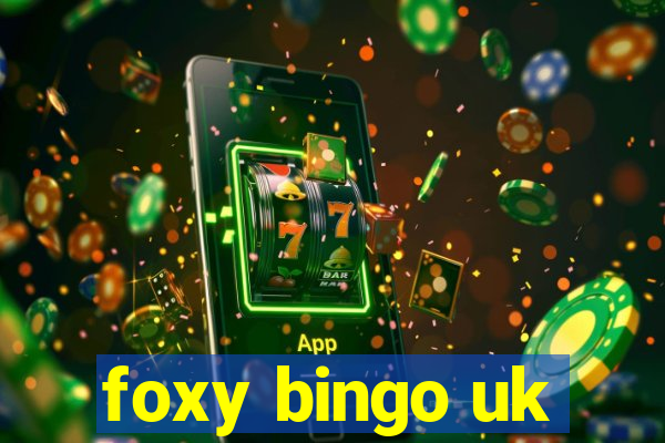 foxy bingo uk