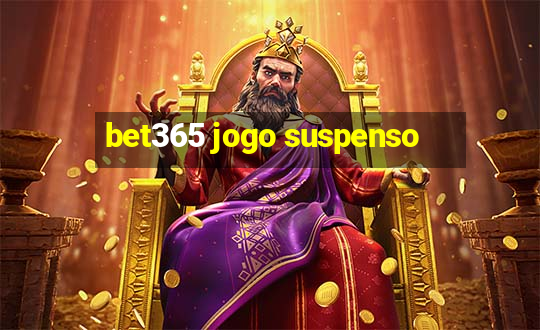 bet365 jogo suspenso