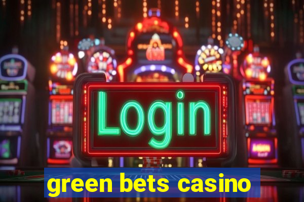 green bets casino