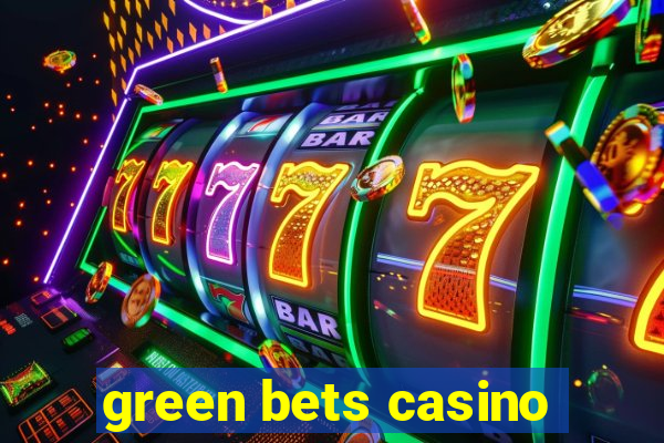 green bets casino