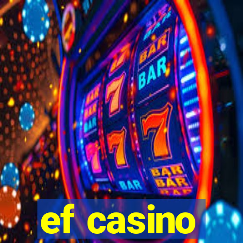 ef casino