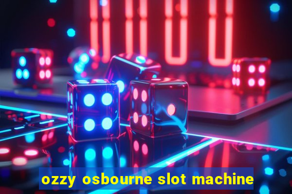 ozzy osbourne slot machine