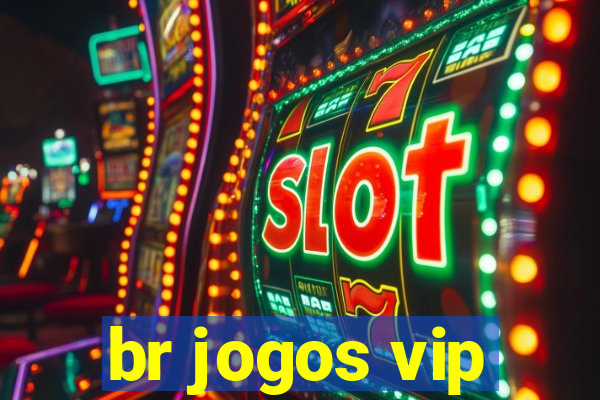 br jogos vip