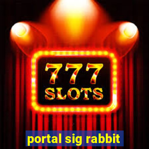 portal sig rabbit