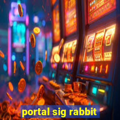 portal sig rabbit