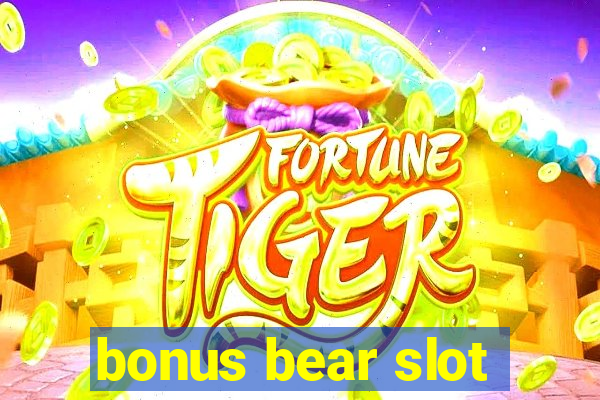 bonus bear slot