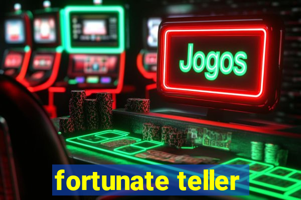 fortunate teller