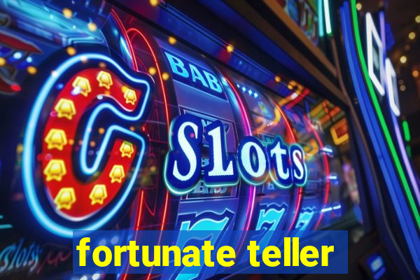 fortunate teller