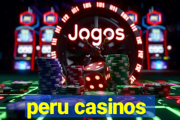 peru casinos