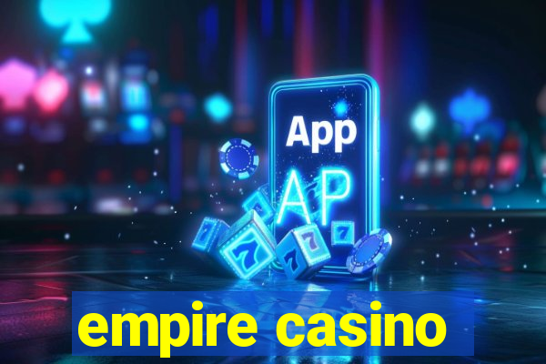 empire casino