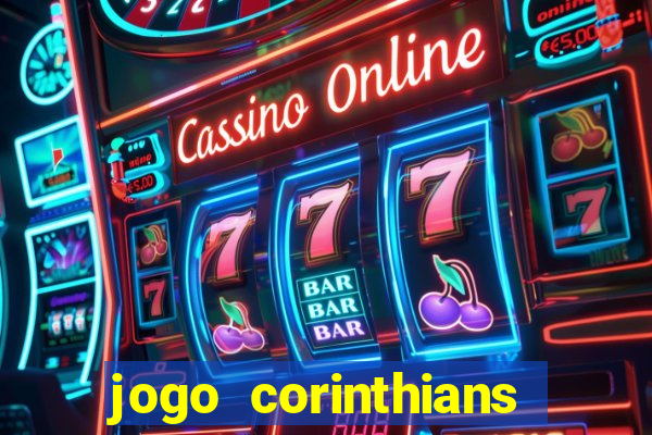 jogo corinthians onde assitir