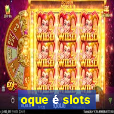 oque é slots