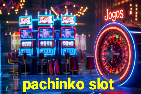 pachinko slot