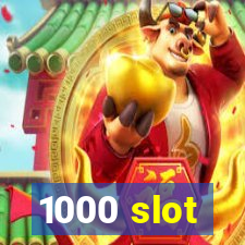 1000 slot