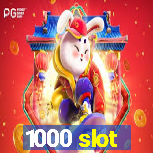 1000 slot