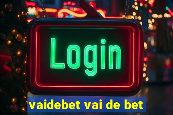 vaidebet vai de bet