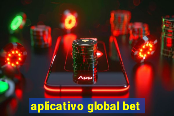 aplicativo global bet