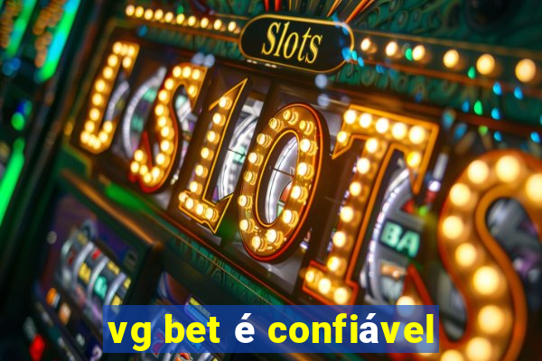 vg bet é confiável