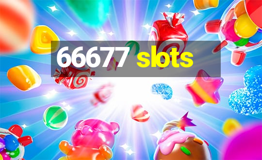 66677 slots