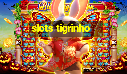 slots tigrinho