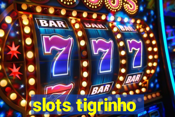 slots tigrinho