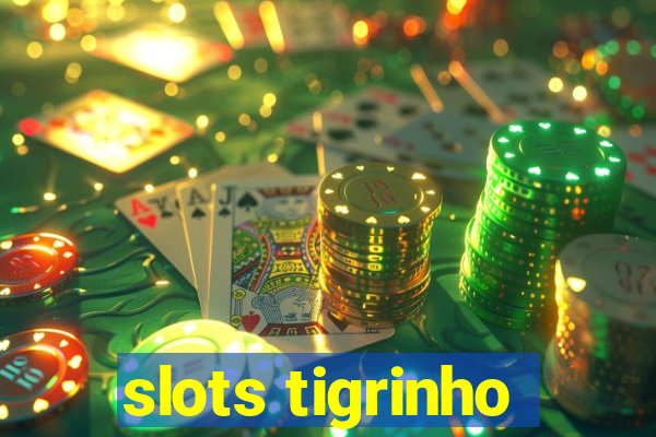 slots tigrinho