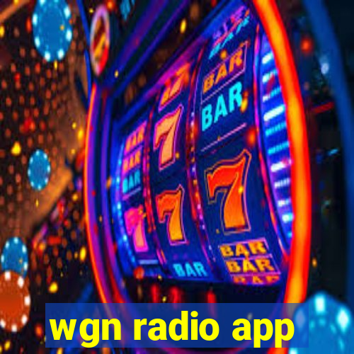 wgn radio app