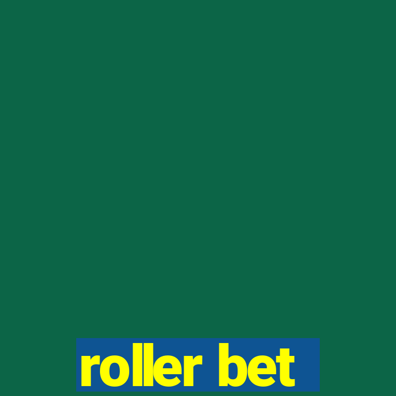 roller bet