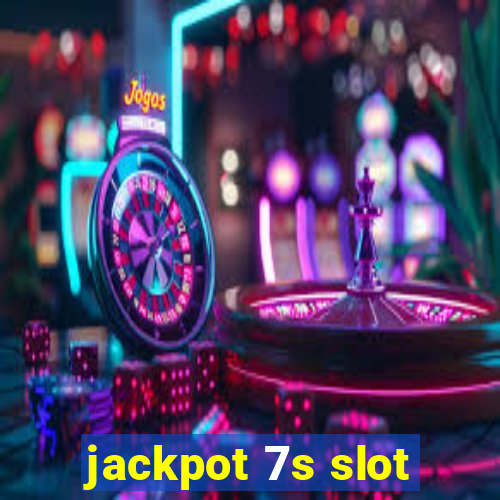 jackpot 7s slot