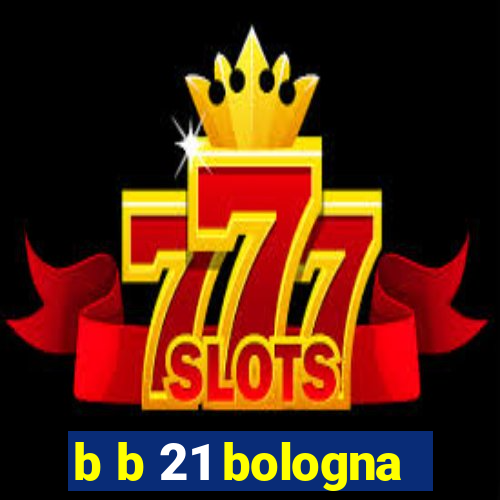 b b 21 bologna