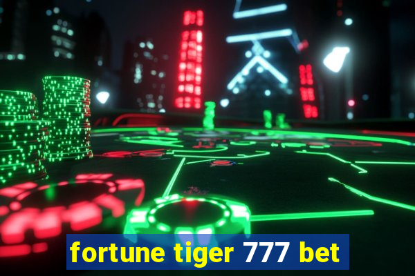 fortune tiger 777 bet