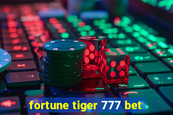 fortune tiger 777 bet