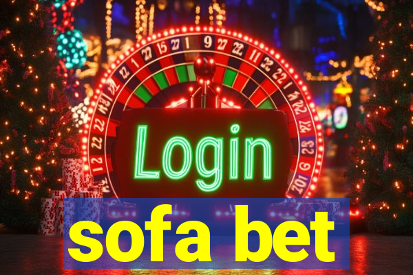 sofa bet