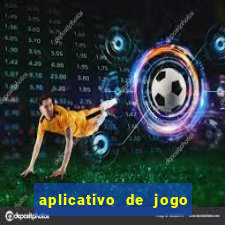 aplicativo de jogo que ganha dinheiro de verdade no pix