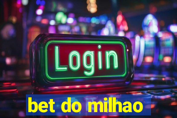 bet do milhao