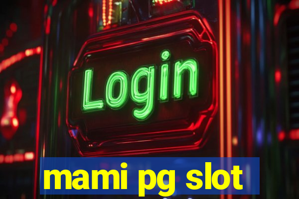 mami pg slot