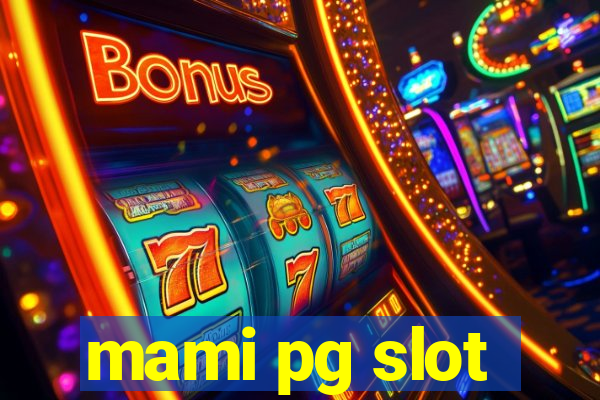 mami pg slot