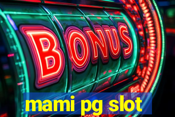 mami pg slot