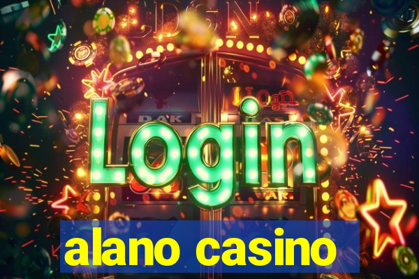 alano casino