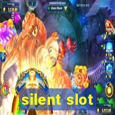 silent slot