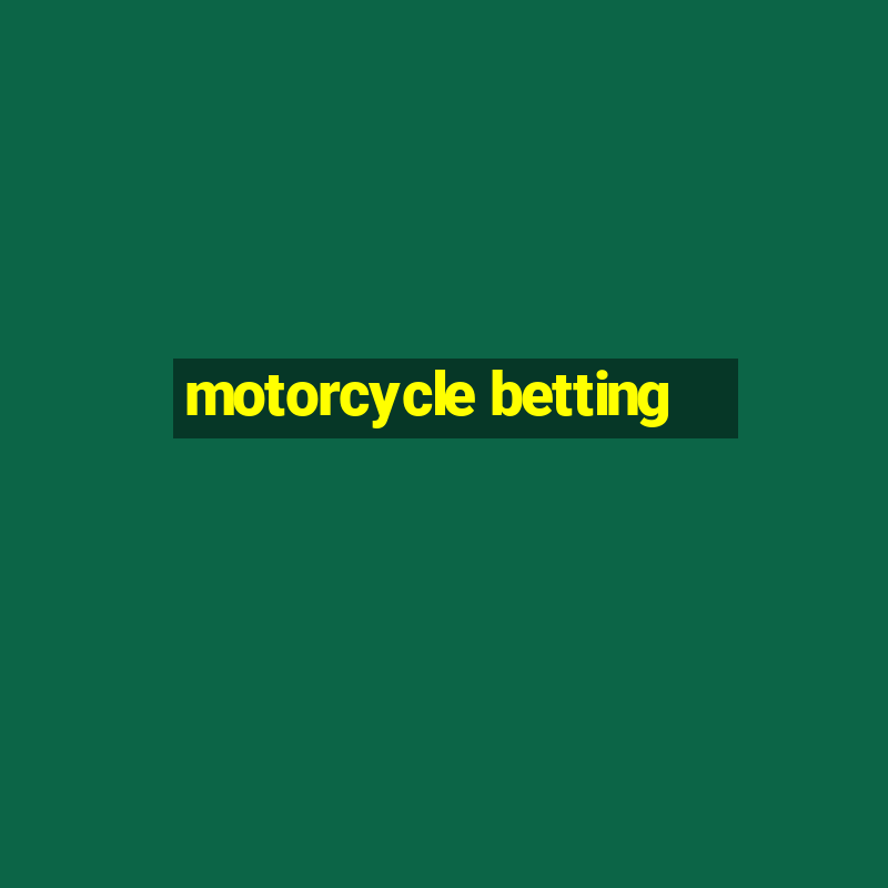 motorcycle betting