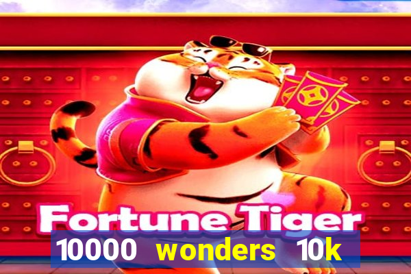 10000 wonders 10k ways slot free play