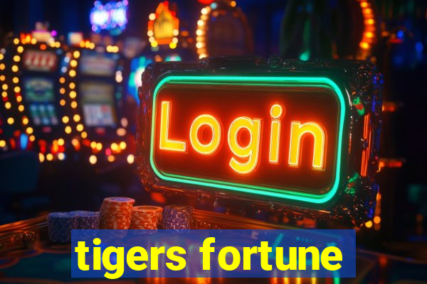 tigers fortune