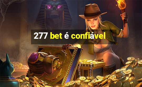 277 bet é confiável