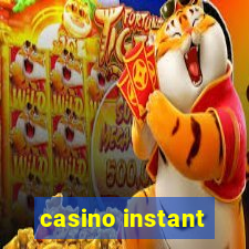 casino instant