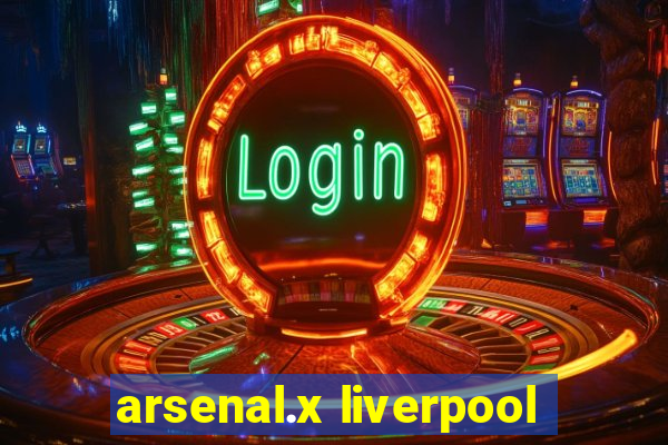 arsenal.x liverpool